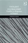 Violent Globalisms : Conflict in Response to Empire - Book