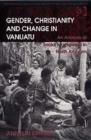 Gender, Christianity and Change in Vanuatu : An Analysis of Social Movements in North Ambrym - Book