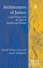 Architectures of Justice : Legal Theory and the Idea of Institutional Design - Book