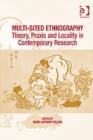 Multi-Sited Ethnography : Theory, Praxis and Locality in Contemporary Research - Book
