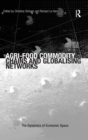 Agri-Food Commodity Chains and Globalising Networks - Book
