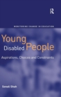 Young Disabled People : Aspirations, Choices and Constraints - Book