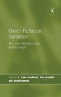 Green Parties in Transition : The End of Grass-roots Democracy? - Book