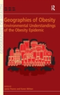 Geographies of Obesity : Environmental Understandings of the Obesity Epidemic - Book