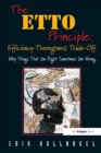 The ETTO Principle: Efficiency-Thoroughness Trade-Off : Why Things That Go Right Sometimes Go Wrong - Book
