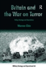 Britain and the War on Terror : Policy, Strategy and Operations - Book