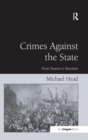 Crimes Against The State : From Treason to Terrorism - Book