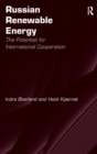 Russian Renewable Energy : The Potential for International Cooperation - Book