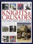 Illus History of Knights & Crusades - Book