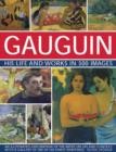 Gauguin His Life and Works in 500 Images - Book