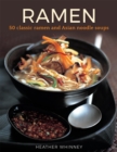 Ramen : 50 classic ramen and asian noodle soups - Book