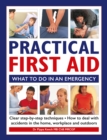 Practical First Aid : What to do in an emergency - Book