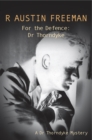 For The Defence: Dr. Thorndyke - Book
