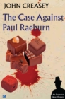 The Case Against Paul Raeburn - Book
