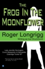 The Frog In The Moonflower : (Writing as Ivor Drummond) - eBook