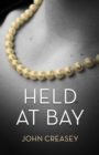 Held At Bay : (Writing as Anthony Morton) - Book