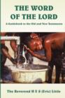 The Word of the Lord : A Guidebook to the Old and New Testaments - Book
