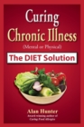 Curing Chronic Illness (Mental or Physical) the Diet Solution - Book