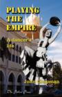 Playing The Empire - a Dancer's Life - Book
