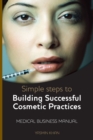Simple Steps to Building Successful Cosmetic Practices - Book