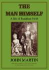 The Man Himself a Life of Jonathan Swift - Book