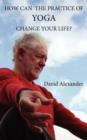 How Can The Practice of Yoga Change Your Life? - Book