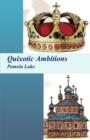 Quixotic Ambitions - Book