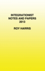 Integrationist Notes and Papers 2013 - Book