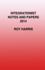Integrationist Notes and Papers 2014 - Book