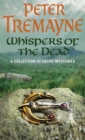 Whispers of the Dead (Sister Fidelma Mysteries Book 15) : An unputdownable collection of gripping Celtic mysteries - Book
