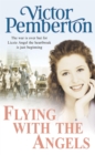 Flying with the Angels : Divided loyalties and an impossible choice - Book