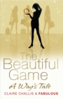 The Beautiful Game : A WAG's Tale - Book