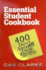 Essential Student Cookbook : 400 Quick Easy and Cheap Recipes - Book