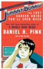 The Adventures of Johnny Bunko : The Last Career Guide You'll Ever Need - Book
