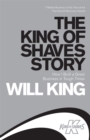The King of Shaves Story : How I Built a Great Business in Tough Times - Book