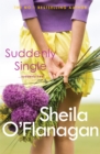 Suddenly Single : An unputdownable tale full of romance and revelations - Book