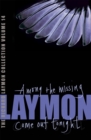 The Richard Laymon Collection Volume 14: Among the Missing & Come Out Tonight - Book