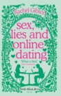 Sex, Lies and Online Dating : A brilliantly entertaining rom-com - Book