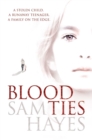 Blood Ties: A heartstopping psychological thriller with a twist you will never see coming - Book