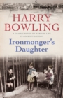 Ironmonger's Daughter : An engrossing saga of family feuds, true love and war - Book