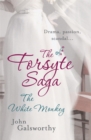 The Forsyte Saga 4: The White Monkey - Book