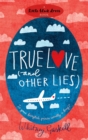 True Love (and Other Lies) - Book