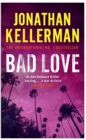 Bad Love (Alex Delaware series, Book 8) : A taut, terrifying psychological thriller - Book