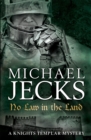 No Law in the Land (Last Templar Mysteries 27) : A gripping medieval mystery of intrigue and danger - Book