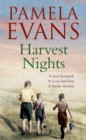 Harvest Nights : A trust betrayed. A secret laid bare. A family divided. - Book