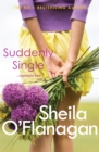 Suddenly Single : An unputdownable tale full of romance and revelations - eBook
