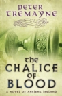 The Chalice of Blood (Sister Fidelma Mysteries Book 21) : A chilling medieval mystery set in 7th century Ireland - Book
