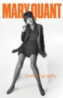 Mary Quant : My Autobiography - Book