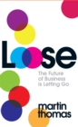 Loose : The Future of Business is Letting Go - Book