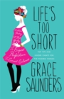 Life's Too Short : Top tips and insider cheats for the modern girl - Book